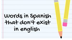 palabras-en-español-que-no-existen-en-ingles