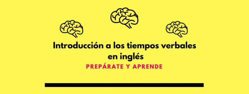 Introducción a los tiempos verbales en inglés