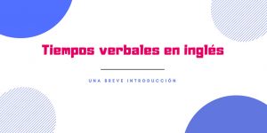 Tiempos-verbales-en-ingles