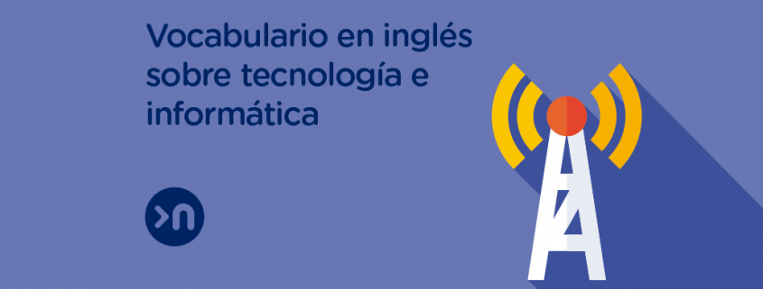 nathalie-language-experiences-blog-vocabulario-en-ingles-tecnologia