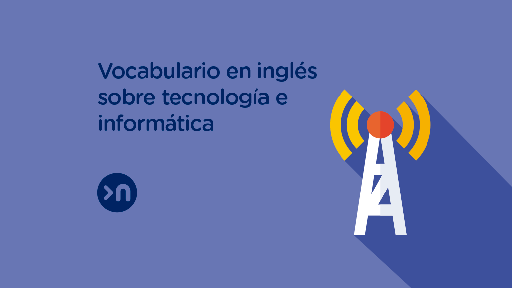 nathalie-language-experiences-blog-vocabulario-en-ingles-de-tecnologia