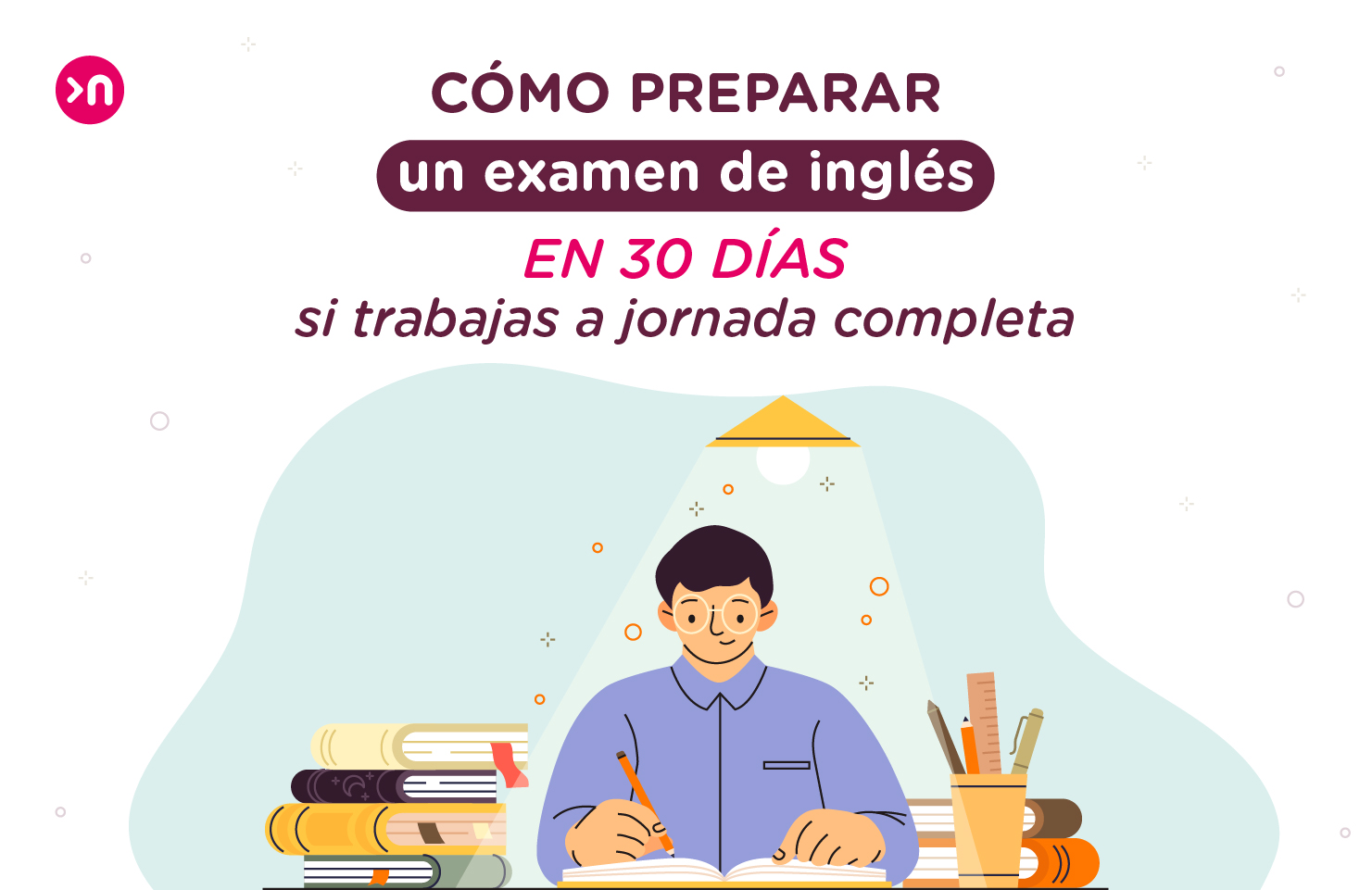 Cómo preparar un examen de inglés en 30 días si trabajas a jornada completa