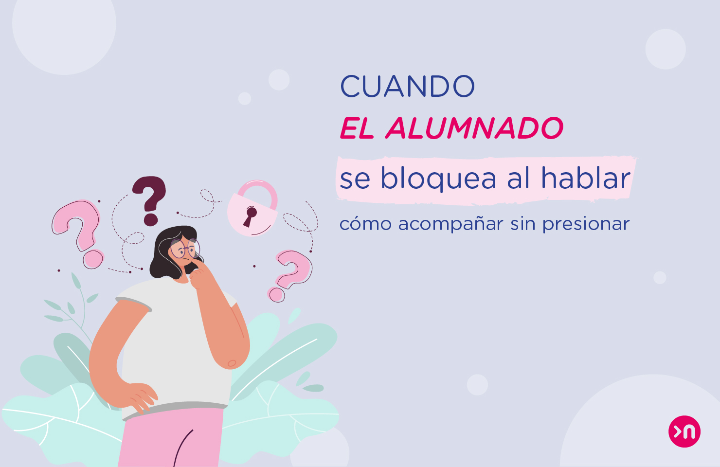 Cuando el alumnado se bloquea al hablar