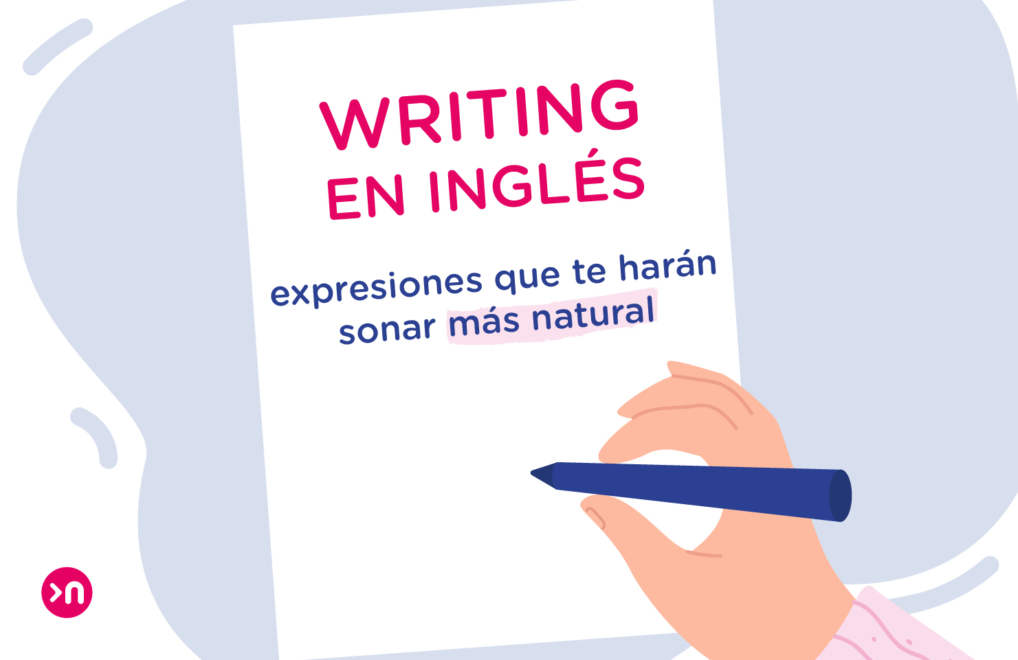 Writing en inglés expresiones que te harán sonar más natural