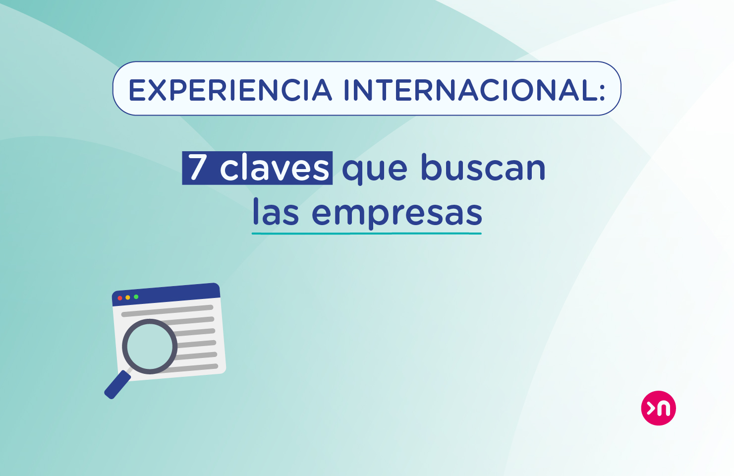 Experiencia internacional 7 claves que buscan las empresas
