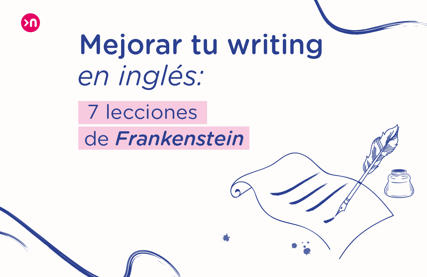 Mejorar tu writing en inglés 7 lecciones de Frankenstein